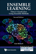 Ensemble Learning: Pattern Classification Using Ensemble Methods (Second Edition)