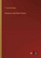 Ensenore, and Other Poems