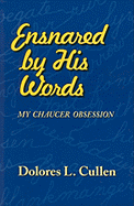 Ensnared by His Words: My Chaucer Obsession