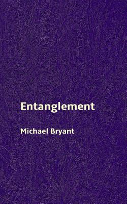 Entanglement - Bryant, Michael