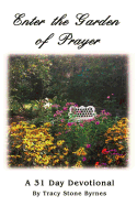 Enter the Garden of Prayer: A 31 Day Devotional