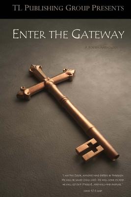 Enter the Gateway - Saunders, Alice (Editor), and Wright, Rebecca (Editor), and McFadden, Aisha (Editor)