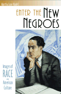 Enter the New Negroes: Images of Race in American Culture