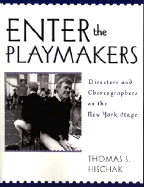 Enter the Playmakers: Directors and Choreographers on the New York Stage