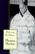 Entering the Silence: Becoming a Monk and Writer, the Journals of Thomas Merton, Volume 2; 1941-1952