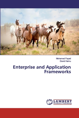 Enterprise and Application Frameworks - Fayad, Mohamed, and Hamu, David