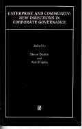 Enterprise and Community: New Directions in Corporate Governance - Deakin, Simon (Editor), and Hughes, Alan (Editor)