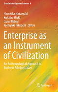 Enterprise as an Instrument of Civilization: An Anthropological Approach to Business Administration