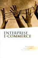 Enterprise E-Commerce: The Software Component Breakthrough for Business-To-Business Commerce