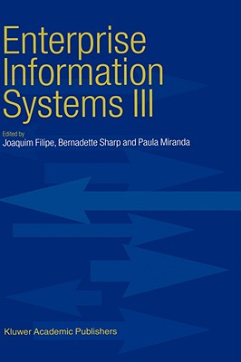 Enterprise Information Systems III - Filipe, Joaquim (Editor), and Sharp, B (Editor), and Miranda, P (Editor)