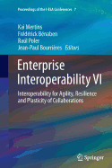 Enterprise Interoperability VI: Interoperability for Agility, Resilience and Plasticity of Collaborations