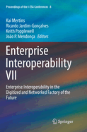 Enterprise Interoperability VII: Enterprise Interoperability in the Digitized and Networked Factory of the Future