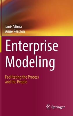 Enterprise Modeling: Facilitating the Process and the People - Stirna, Janis, and Persson, Anne