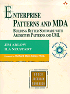 Enterprise Patterns and MDA: Building Better Software with Archetype Patterns and UML