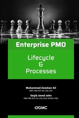 Enterprise PMO Lifecycle & Processes - John, Saqib Javed, and Ali, Muhmmad Zeeshan