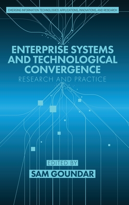 Enterprise Systems and Technological Convergence: Research and Practice - Goundar, Sam (Editor)