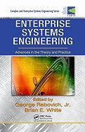 Enterprise Systems Engineering: Advances in the Theory and Practice