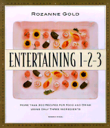 Entertaining 1-2-3: More Than 300 Recipes for Food and Drink Using Only Three Ingredients