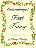 Entertaining Fast and Fancy - Darling, Penny, and Darling, Renny