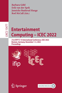 Entertainment Computing - Icec 2022: 21st Ifip Tc 14 International Conference, Icec 2022, Bremen, Germany, November 1-3, 2022, Proceedings