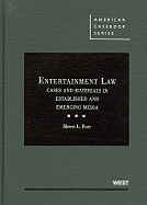 Entertainment Law: Cases and Materials in Established and Emerging Media