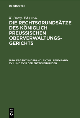 Enthaltend Band XVII Und XVIII Der Entscheidungen - Parey, K, and Kunze, Fr (Editor), and Kautz, G (Editor)