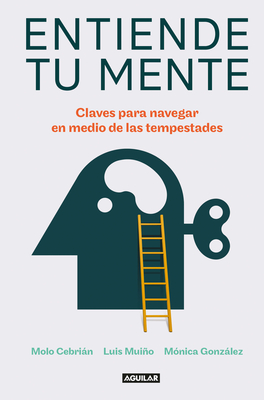 Entiende Tu Mente / Understand Your Mind - Cebrian, Molo, and Muio, Luis, and Gonzlez, Monica