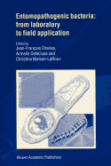 Entomopathogenic Bacteria: from Laboratory to Field Application