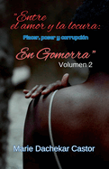 "Entre amor y locura: placer, poder y corrupci?n a Gomorra"