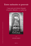 Entre Memoire Et Pouvoir: L'espace Syrien Sous Les Derniers Omeyyades Et Les Premiers Abbassides (v. 72-193/692-809)
