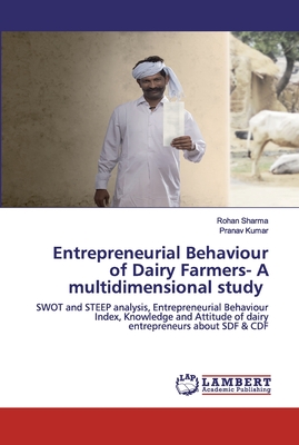 Entrepreneurial Behaviour of Dairy Farmers- A multidimensional study - Sharma, Rohan, and Kumar, Pranav