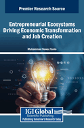 Entrepreneurial Ecosystems Driving Economic Transformation and Job Creation