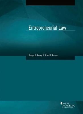 Entrepreneurial Law - Kuney, George W., and Krumm, Brian K.