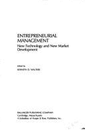 Entrepreneurial Management: New Technology and New Market Development