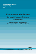 Entrepreneurial Teams: An Input-Process-Outcome framework