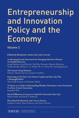 Entrepreneurship and Innovation Policy and the Economy: Volume 2 Volume 2 - Jones, Benjamin F (Editor), and Lerner, Josh (Editor)