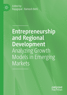 Entrepreneurship and Regional Development: Analyzing Growth Models in Emerging Markets
