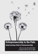 Entrepreneurship in the Polis: Understanding Political Entrepreneurship