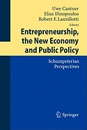 Entrepreneurship, the New Economy and Public Policy: Schumpeterian Perspectives