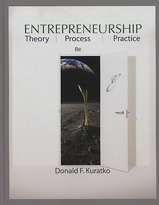 Entrepreneurship: Theory, Process, and Practice - Kuratko, Donald F