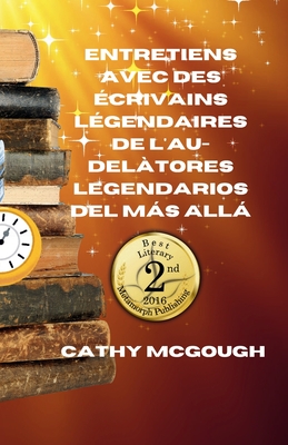 Entretiens Avec Des crivains Lgendaires de l'Au-Del - McGough, Cathy
