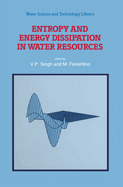 Entropy and Energy Dissipation in Water Resources