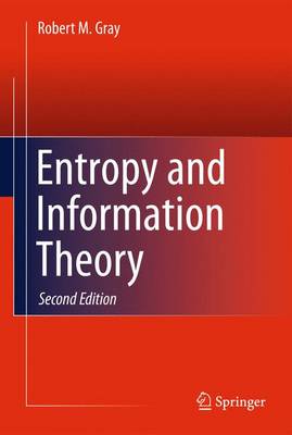 Entropy and Information Theory - Gray, Robert M