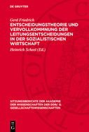 Entscheidungstheorie Und Vervollkommnung Der Leitungsentscheidungen in Der Sozialistischen Wirtschaft