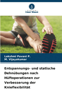Entspannungs- und statische Dehn?bungen nach H?ftoperationen zur Verbesserung der Knieflexibilit?t