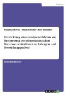 Entwicklung Eines Analyseverfahrens Zur Bestimmung Von Pharmazeutischen Kreuzkontaminationen an Laborglas Und Herstellungsgeraten