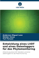 Entwicklung eines LVDT und eines Datenloggers f?r das Phytomonitoring