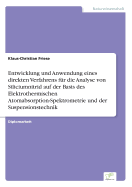 Entwicklung Und Anwendung Eines Direkten Verfahrens Fur Die Analyse Von Siliciumnitrid Auf Der Basis Des Elektrothermischen Atomabsorption-Spektrometrie Und Der Suspensionstechnik