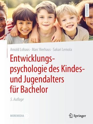 Entwicklungspsychologie Des Kindes- Und Jugendalters Fur Bachelor - Lohaus, Arnold, and Vierhaus, Marc