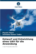 Entwurf und Entwicklung eines UAV fr die Anwendung